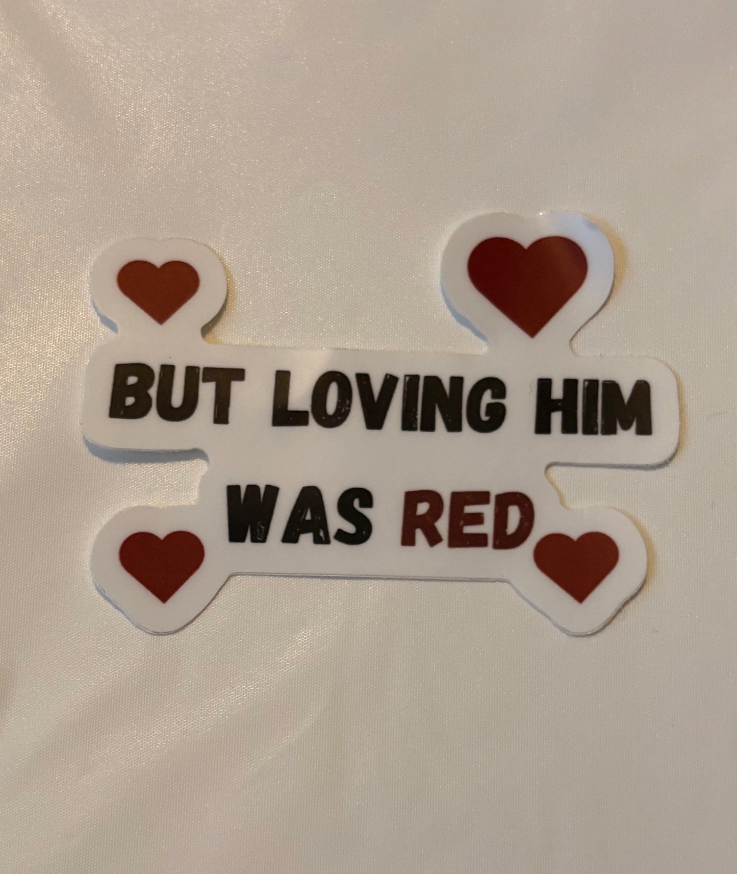 but loving him was red: sticker