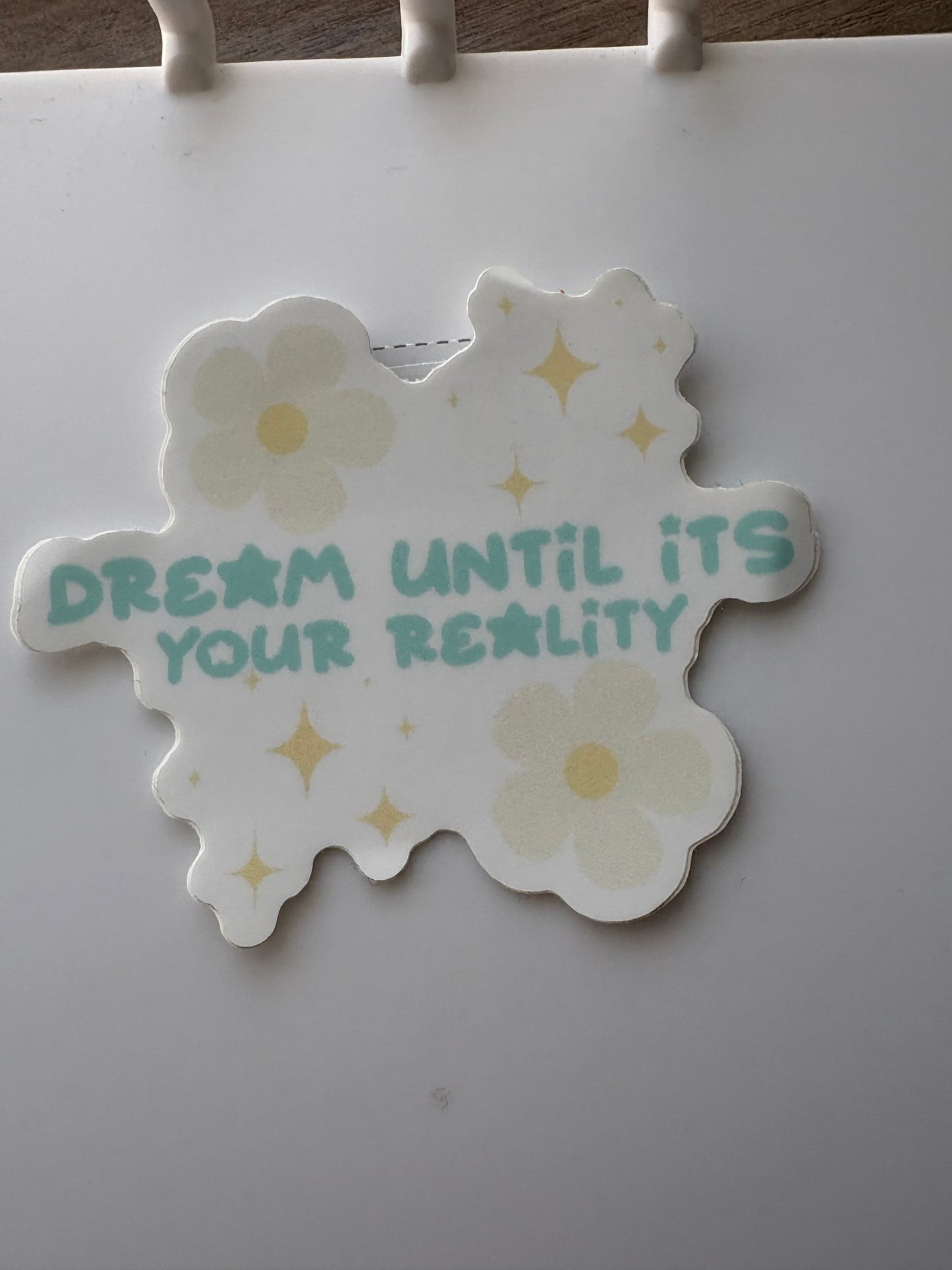 dream until its your reality: sticker