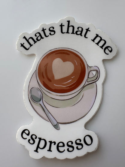 thats that me espresso: sticker