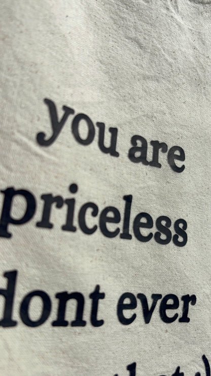 you are priceless tote bag