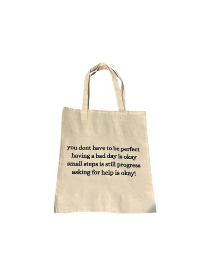 "you don't have to be perfect" tote